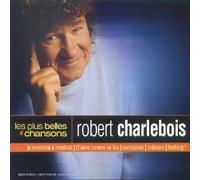 Charlebois,Robert - Plus Belles Chansons,les