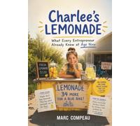 Charlee's Lemonade: What Every Entrepreneur Already Knew at Age Nine