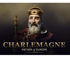 Charlemagne: Father of Europe