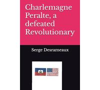 Charlemagne Peralte, a defeated Revolutionary