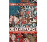 Charlemagne: The Formation of a European Identity