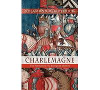 Charlemagne: The Formation of a European Identity