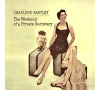 Charlene Bartley - The Weekend Of A Private Secretary [VINYL]