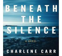 Charlene Carr Beneath the Silence: A Novel Paperback Book Charlene Carr Multicolor