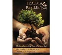 Charles A Schaefer Schaefer, Md Frauk Trauma and Resilience, A Hand (Paperback)