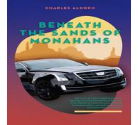 Charles Alcorn Beneath the Sands of Monahans Hardback Book Charles Alcorn Multicolor