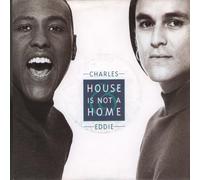 Charles and Eddie - House Is Not A Home [VINYL]