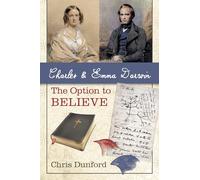 Charles and Emma Darwin: The Option to Believe