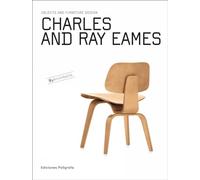 Charles and Ray Eames: Objects and Furniture Design (Objects & Furniture Design by Architects)