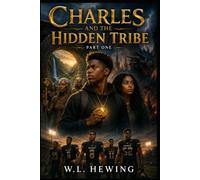 Charles and the Hidden Tribe: Part 1