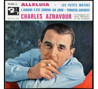 Charles Aznavour - Barclay 70435 - Charles Aznavour : Alleluia, Les Petits Matins, L'Amour c'est comme un jour, Trousse Chemise.