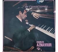 Charles Aznavour - charles aznavour : de t'avoir aimée... - serie vedettes - Barclay 80 355 S