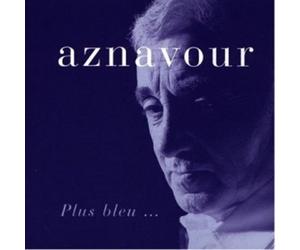 CHARLES AZNAVOUR-PLUS BLEU (W. EDITH PIAF) CD 15 TRACKS FRENCH POP/CHANSON NEW