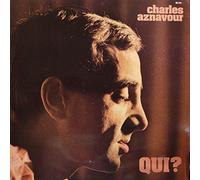 Charles Aznavour - Qui ?