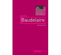 Charles Baudelaire (Critical Lives)