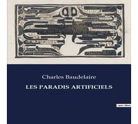 Charles Baudelaire LES PARADIS ARTIFICIELS Paperback Book Charles Baudelaire Multicolor