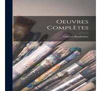 Charles Baudelaire Oeuvres completes Book - Paperback in White Charles Baudelaire White