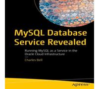 Charles Bell MySQL Database Service Revealed : Running MySQL as a Service in in White Charles Bell White