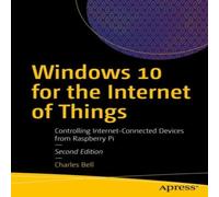 Charles Bell Windows 10 for the Internet of Things : Controlling Charles Bell Multicolor