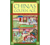 China's Golden Age: Everyday Life in the Tang Dynasty - Paperback NEW Benn, Char