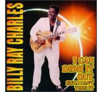Charles, Billy Ray - I Can Dish It Out But I Can't