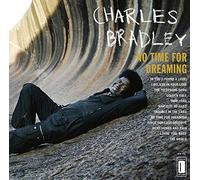 Charles Bradley - No Time For Dreaming - New CD - 31 - X4z