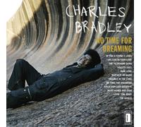 Charles Bradley - No Time For Dreaming [VINYL]