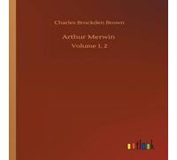 Charles Brockden Brown Arthur Merwin :Volume 1, 2 Paperback Book Charles Brockden Brown Multicolor
