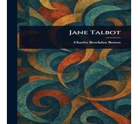 Charles Brockden Brown Jane Talbot Hardcover Book Charles Brockden Brown Multicolor