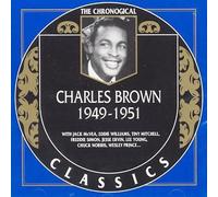 Charles Brown - Classics 1949 - 1951 [French Import]