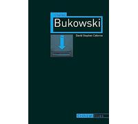 Charles Bukowski (Critical Lives)