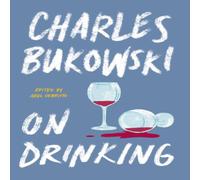 Charles Bukowski On Drinking Paperback Book Charles Bukowski Multicolor