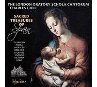 Charles Cole: The London Oratory Schola Cantorum - Sacred treasures of Spain - Sacred motets from the Golden Age of Spanish polyphony