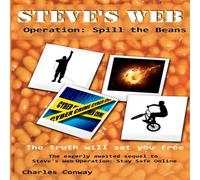 Charles Conway Steve's Web Operation: Spill the Beans Paperback Book Charles Conway Multicolor