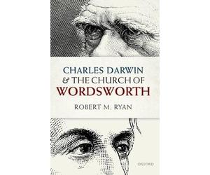 Charles Darwin and the Church of Wordsworth - 9780198757351