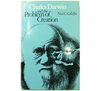 Charles Darwin and the Problem of Creation
