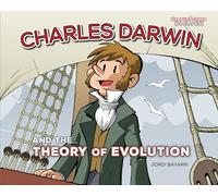 Charles Darwin and the Theory of Evolution (Graphic Science Biographies)