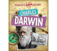 Scientists Who Made History: Charles Darwin