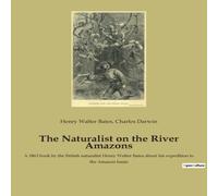 Charles Darwin The Naturalist on the River Amazons:A 1863 book by the British Charles Darwin Multicolor