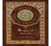 Charles Darwin The Origin of Species (Royal Collector's Edition) (Annotated) Charles Darwin Multicolor