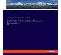 Charles Darwin The Variation of Animals & Plants under Domestication:Vol. 1 Charles Darwin Multicolor