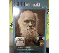 Charles Darwin und die Reise der Beagle. Der Ursprung der Evolutionstheorie Geo Kompakt