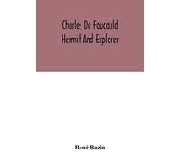 Charles De Foucauld Hermit And Explorer