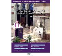 Charles de Foucauld, itinéraire de conversion: Conférence de carême de Notre-Dame de la Garde