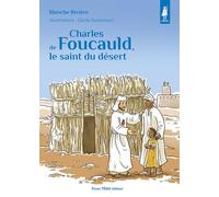 Charles de Foucauld, le saint du désert