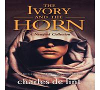 Charles De Lint The Ivory & the Horn N/A Book Charles De Lint Multicolor