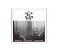 Charles,Dennis Trio - A Scream for C.Tyler