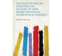 Charles Devens: an Account of Some Recent Methods of Astrophysical Research: 1