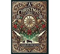 Charles Dickens A Christmas Carol (Collector's Edition) (Illustrated) (Hardback)
