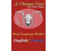 Charles Dickens A Christmas Carol: Dual Language Reader (English/French) Paperback Charles Dickens Multicolor